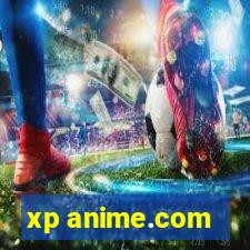 xp anime.com